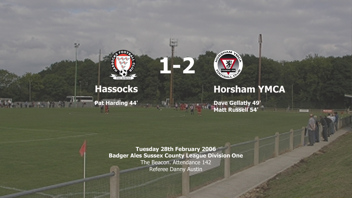 Report: Hassocks 1-2 Horsham YMCA, 28/02/06
