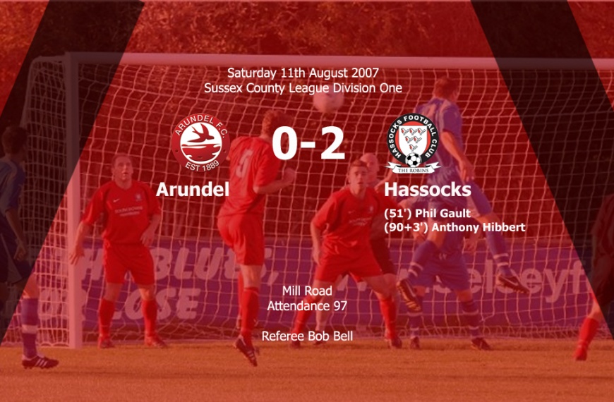 Hassocks opened their 2007-08 Sussex County League Division One season with a 2-0 win away at Arundel