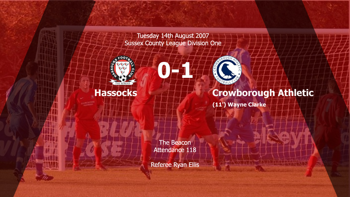 Report: Hassocks 0-1 Crowborough Athletic, 14/08/07