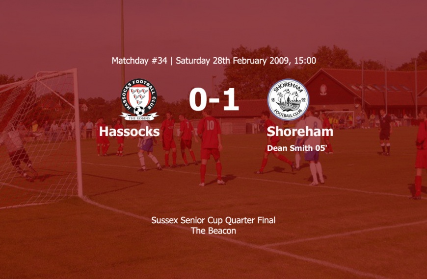 Hassocks were eliminated from the Sussex Senior Cup in a 1-0 defeat against Shoreham
