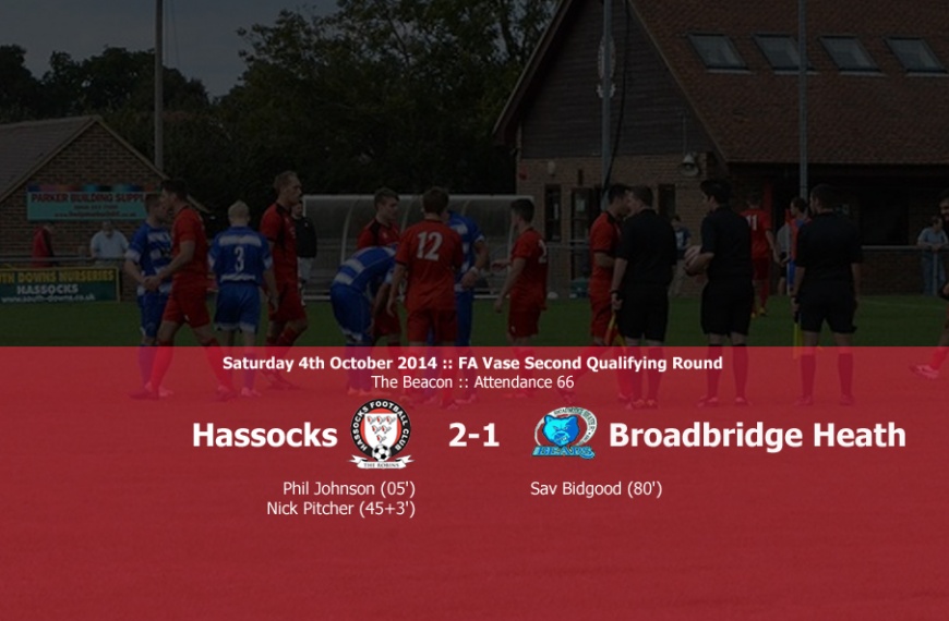 Hassocks progressed in the FA Vase thanks to a 2-1 home win over Broadbridge Heath