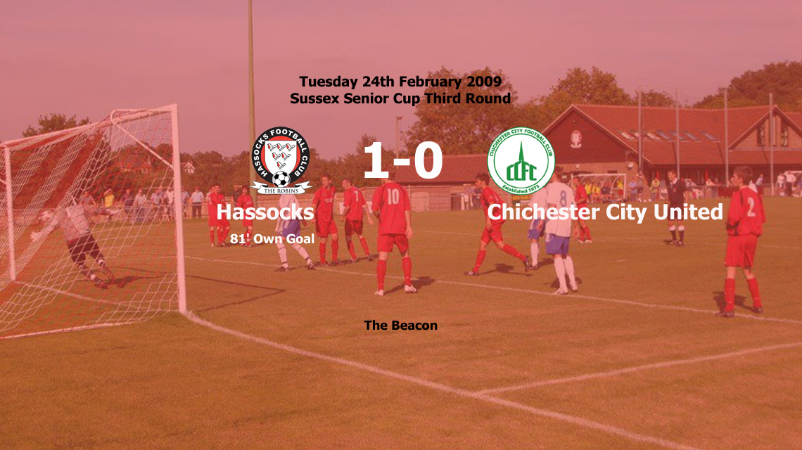 Hassocks knock Chichester City United out of the Sussex Senior Cup with a 1-0 win via an own goal