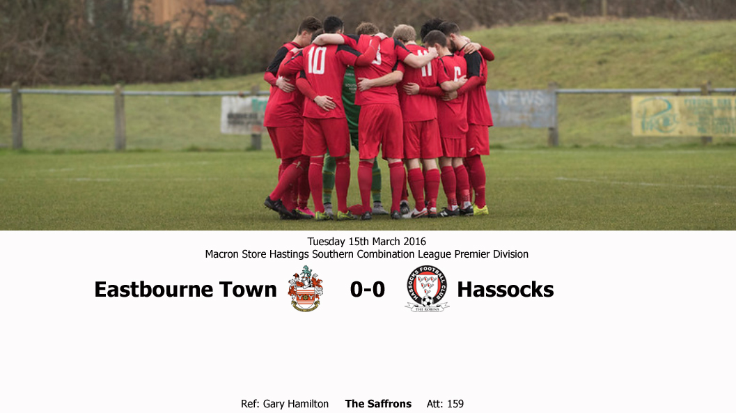 Report: Eastbourne Town 0-0 Hassocks, 15/03/16