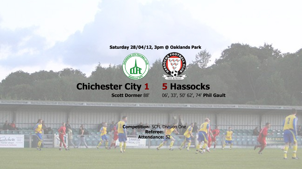 Report: Chichester City 1-5 Hassocks, 28/04/12
