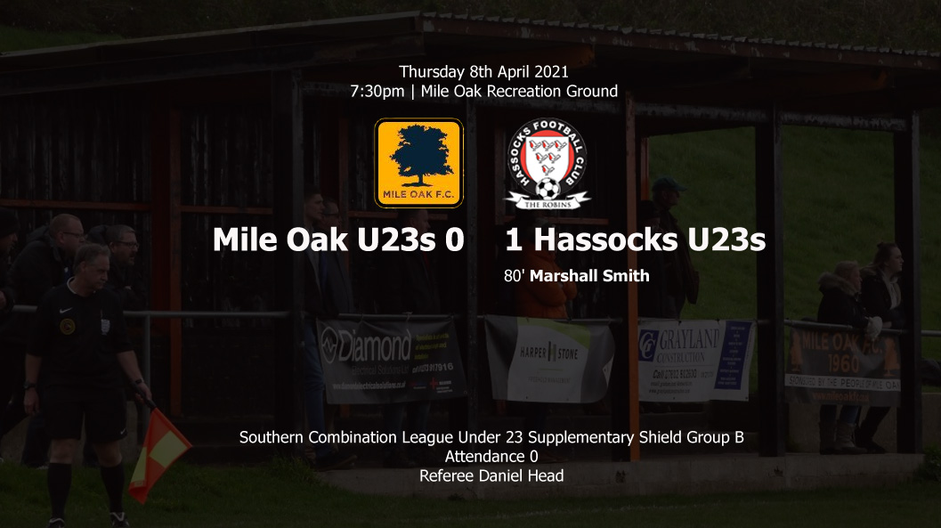 Report: Mile Oak U23 0-1 Hassocks U23, 08/04/21