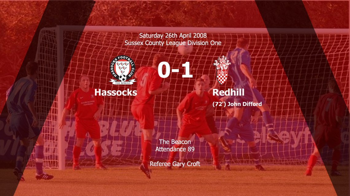 Report: Hassocks 0-1 Redhill, 26/04/08