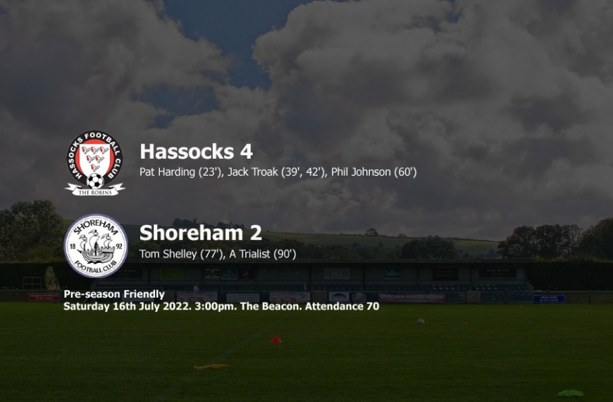 Hassocks ran out 4-2 winners over Shoreham in their third pre-season friendly of 2022