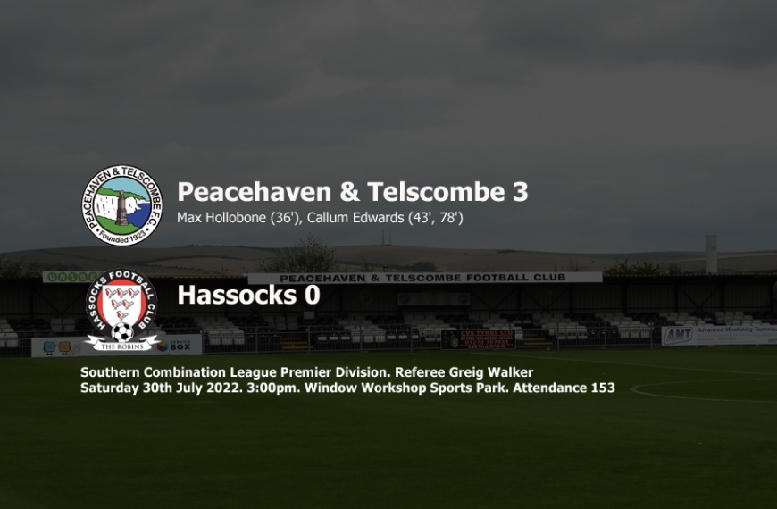 Hassocks suffered a 3-0 defeat away at Peacehaven & Telscombe to start their 2022-23 Southern Combination League Premier Division season