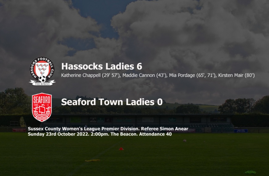 Hassocks Ladies maintained their 100 percent start to the season by beating Seaford Town 6-0 at the Beacon