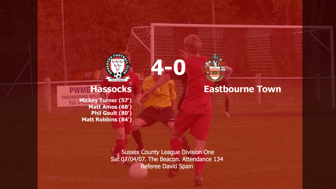 Report: Hassocks 4-0 Eastbourne Town, 07/04/07