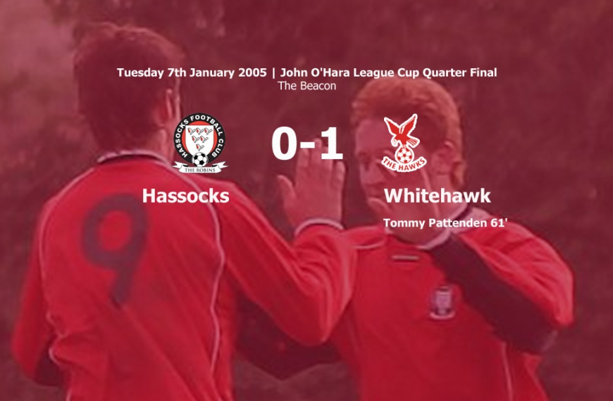 Hassocks exited the John O'Hara League Cup at the quarter final stage in a 1-0 defeat at home against Whitehawk