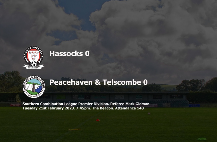 Hassocks and FA Vase quarter finalists Peacehaven & Telscombe played out a 0-0 draw