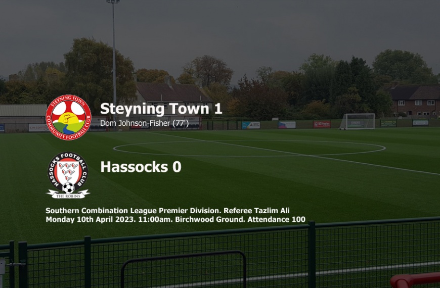 Hassocks were beaten 1-0 away at Steyning Town in a low scoring Easter Monday affair
