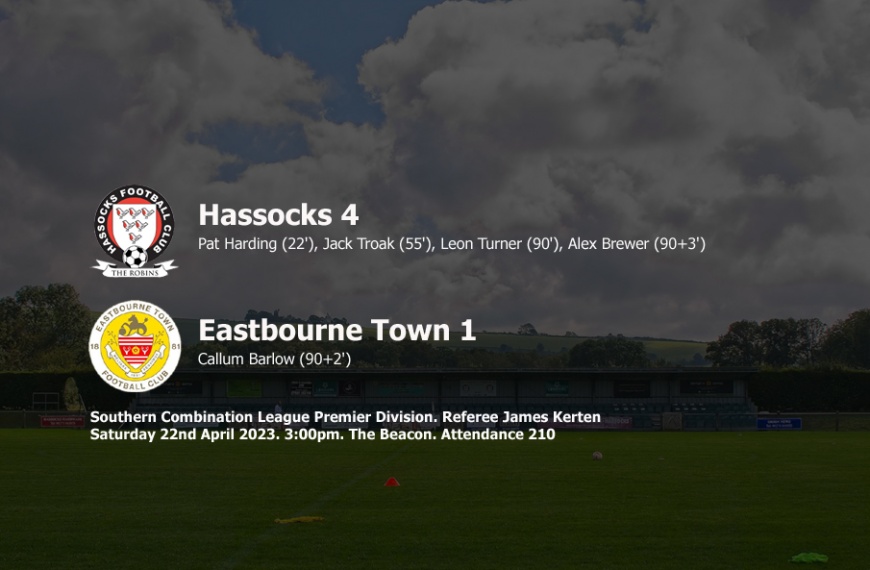 Hassocks rounded off their 2022-23 season with a 4-1 home win over Eastbourne Town