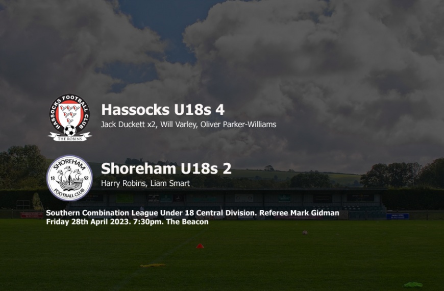 Hassocks Under 18s ended their 2022-23 season with a 4-2 win over Shoreham