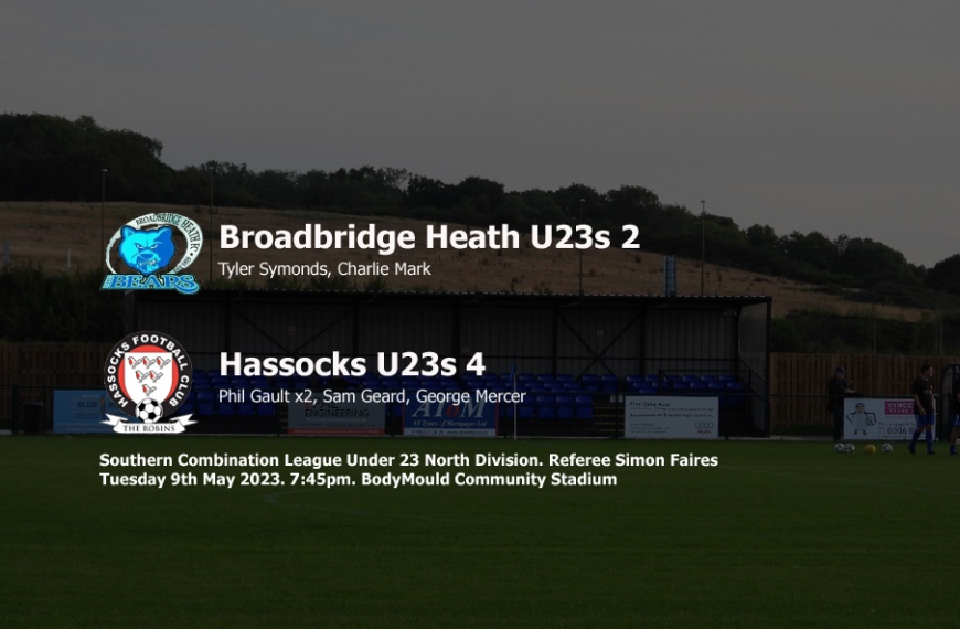 Hassocks Under 23s finished their title winning 2022-23 campaign with a 4-2 victory away at Broadbridge Heath