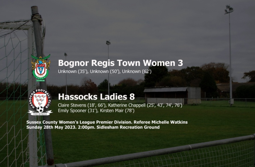 Hassocks Ladies rounded off their 2022-23 season with a 8-3 win away at Bognor Regis Town