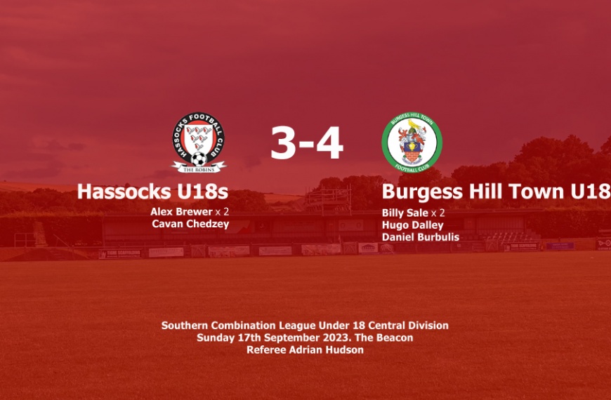 Hassocks Under 18s suffered their first defeat of the season, losing 4-3 against Burgess Hill Town