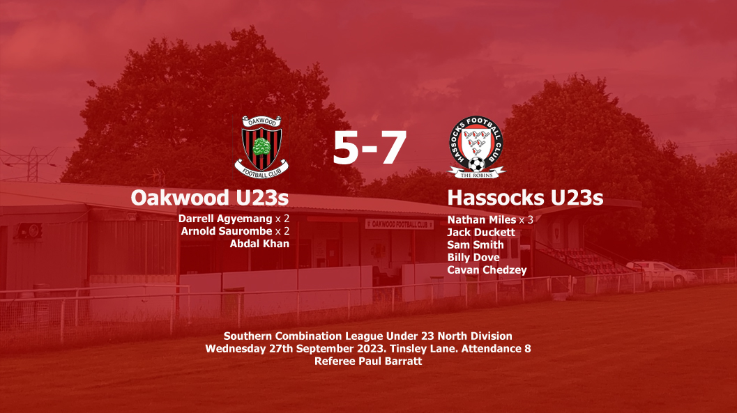 Report: Oakwood U23s 5-7 Hassocks U23s