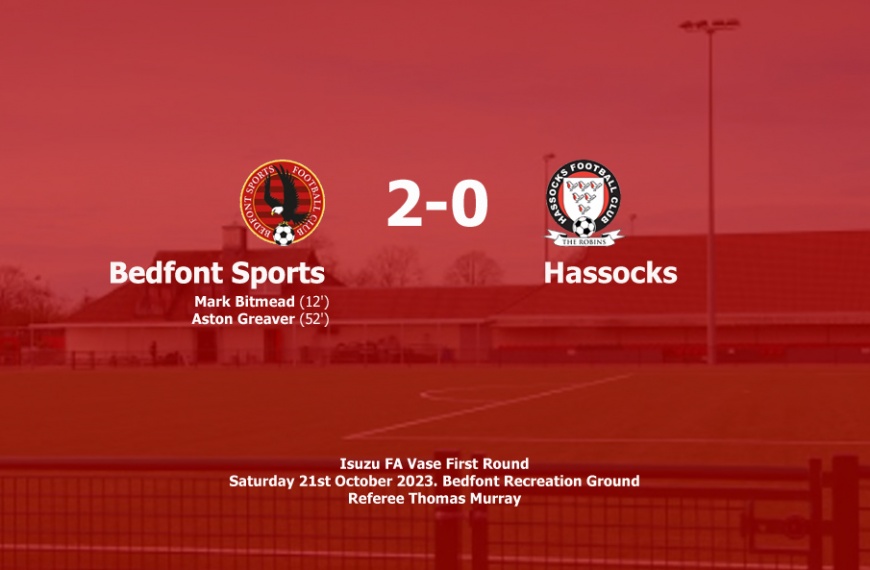 Hassocks exited the FA Vase after slipping to a 2-0 defeat away at Bedfont Sports
