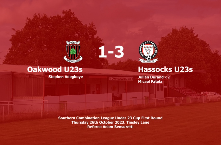 Hassocks Under 23s progressed to the second round of the Southern Combination Under 23 League Cup by beating Oakwood 3-1