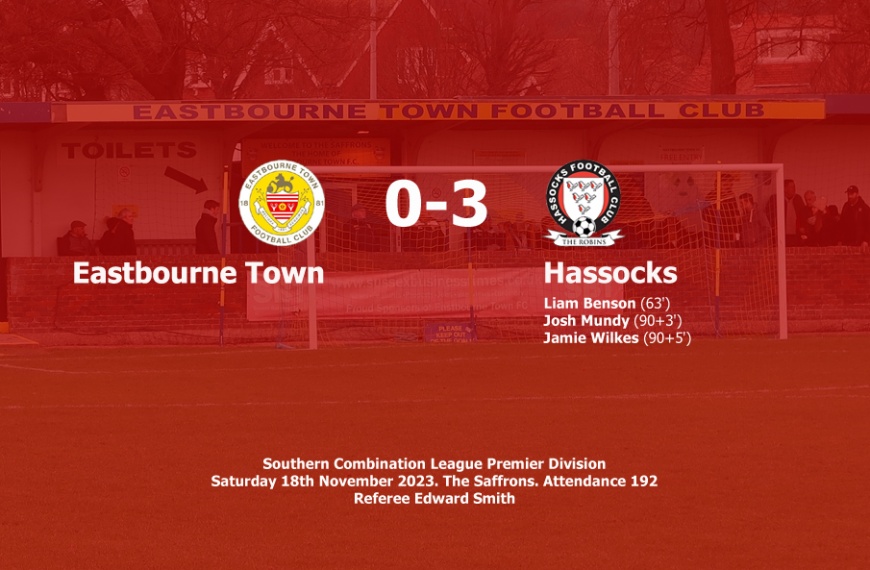 Hassocks picked up a superb three points beating Eastbourne Town 3-0