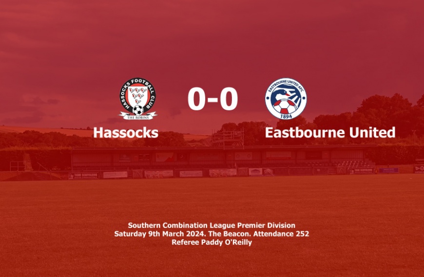 Hassocks and Eastbourne United played out a 0-0 draw with Eastbourne United