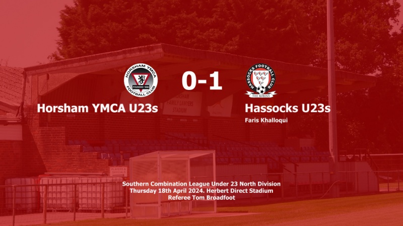 Report: Horsham YMCA U23s 0-1 Hassocks U23s