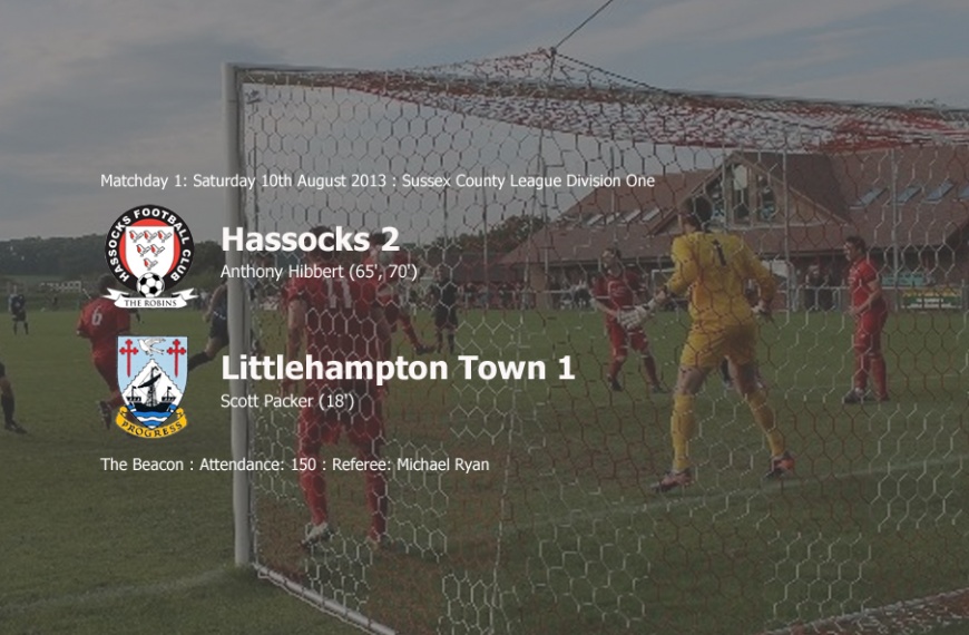 Hassocks started their 2013-14 Sussex County League Division One season with a 2-1 win over Littlehampton Town