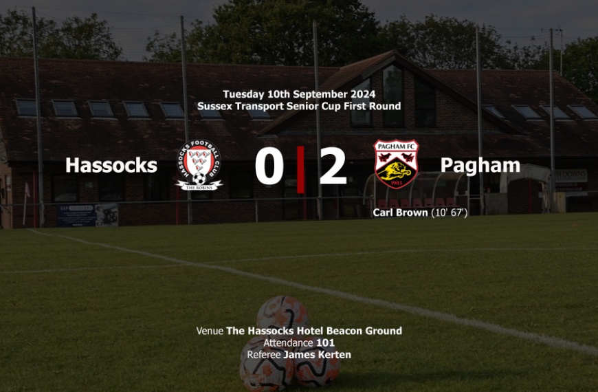 Hassocks bowed out of the Sussex Transport Senior Cup with a 2-0 home defeat to Pagham