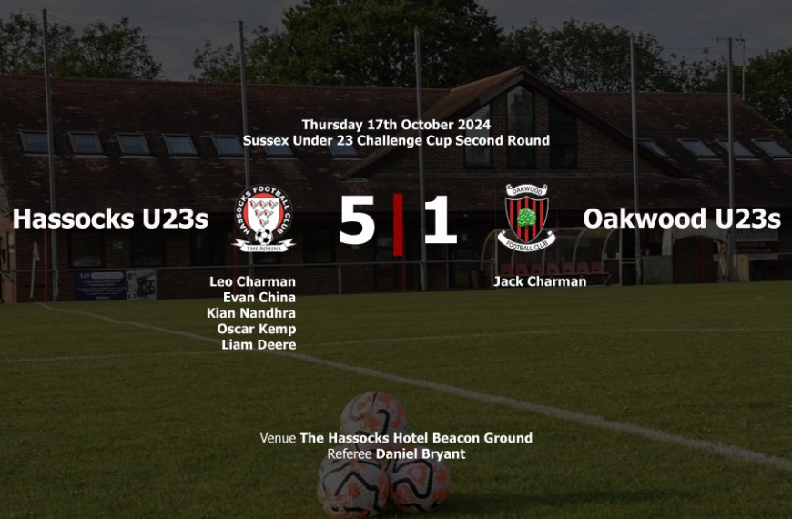 Hassocks Under 23s advanced in the Sussex Under 23 Challenge Cup quarter finals by beating Oakwood 5-1