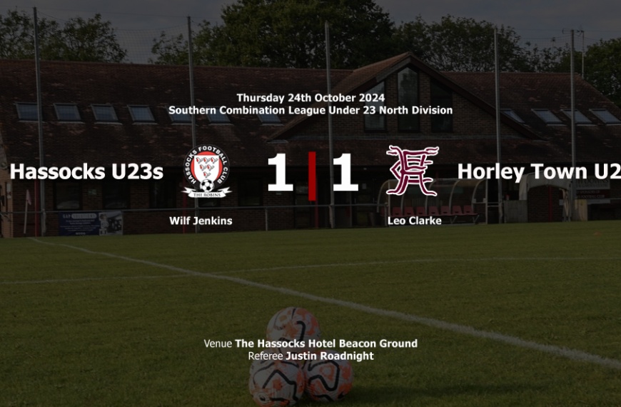 Hassocks Under 23s held North Division leaders Horley Town to a 1-1 draw