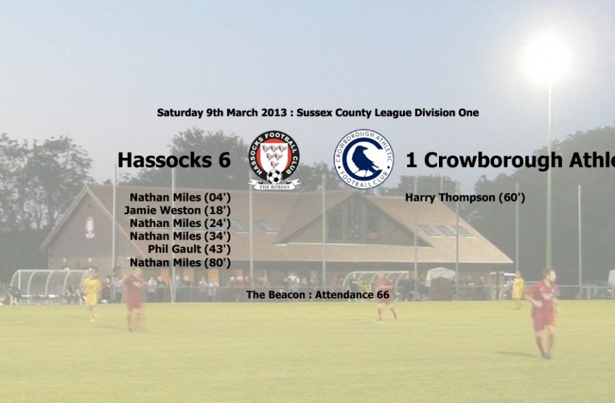 Hassocks racked up a big home win beating Crowborough Athletic 6-1